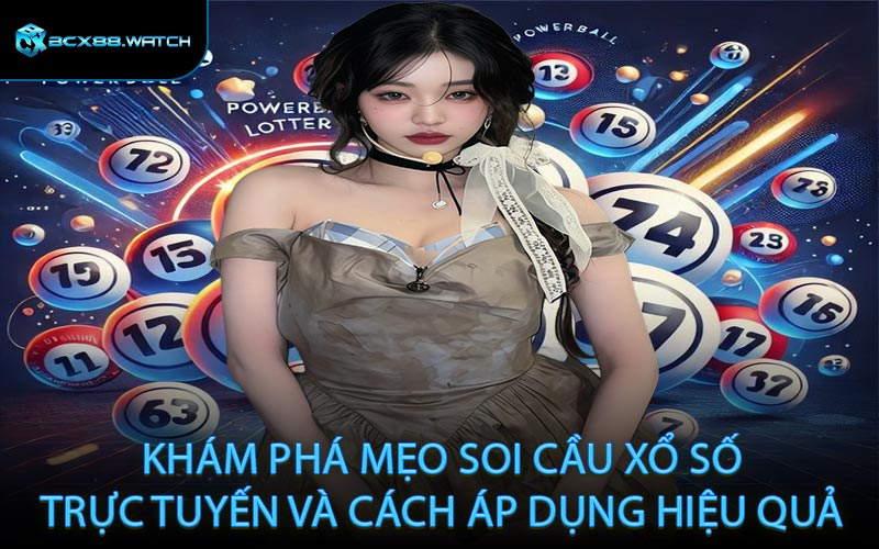 Khám phá mẹo soi cầu xổ số trực tuyến và cách áp dụng hiệu quả