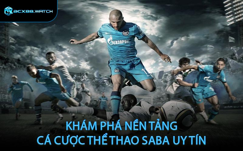 Khám phá nền tảng cá cược thể thao SABA uy tín
