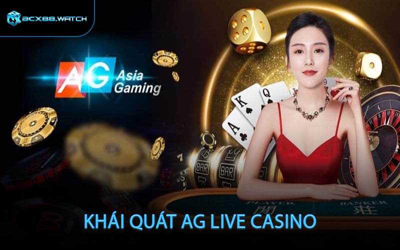 Khái quát AG Live Casino